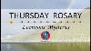 Thursday Rosary Luminous Mysteries Of The Rosary August 25 2022 Virtual Rosary